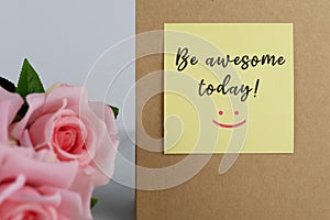 Inspirational quotes - Be awesome today