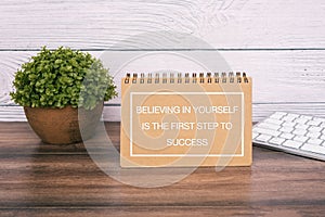 Inspirational quotes - Believing in yourself is the first step to success