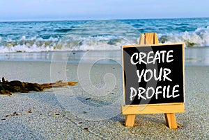 Inspirational quotes on black board - Create your profile.