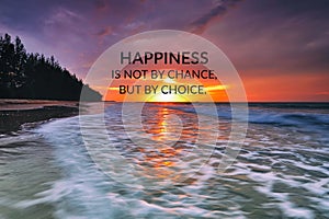 Life inspirational quotes - Happiness is not by chance but by choice