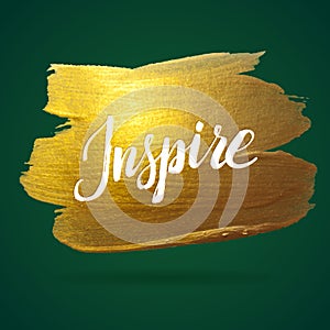 Inspire. Green and Gold Foil Calligraphy Poster