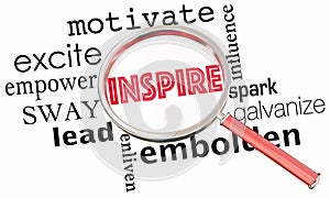 Inspire Motivate Excite Empower Magnifying Glass Collage Words 3
