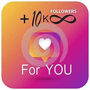 Instagram 10k followers Like, follower, comment icons, speech bubbles, followers icon multicolored sign vector