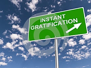 Instant gratification traffic sign