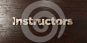 Instructors - grungy wooden headline on Maple - 3D rendered royalty free stock image