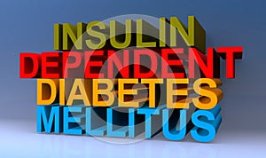Insulin dependent diabetes mellitus on blue photo