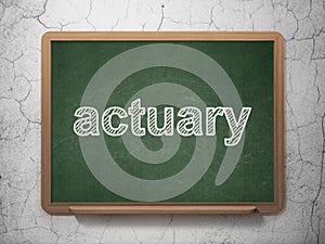 Insurance concept: Actuary on chalkboard background
