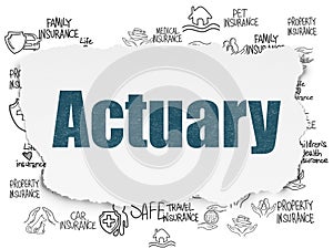 Insurance concept: Actuary on Torn Paper background