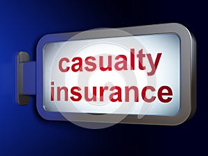 Insurance concept: Casualty Insurance on billboard background