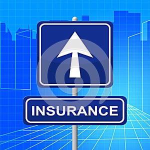 Insurance Sign Represents Display Insure And Coverage photo