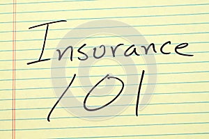Insurance 101 On A Yellow Legal Pad photo