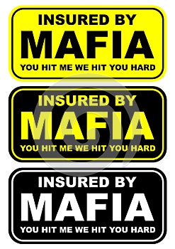 INSURED BY MAFIA WARNING SIGN