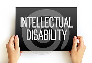 Intellectual disability - generalized neurodevelopmental disorder, text on card concept for presentations and reports