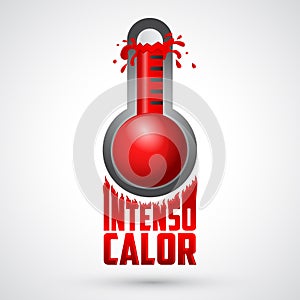 Intenso calor - intense heat spanish text, vector weather warning sign