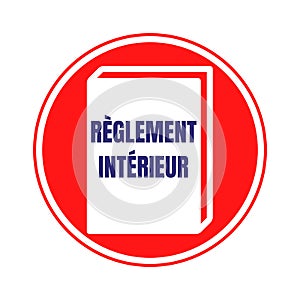 Internal regulations or by-law symbol called reglement interieur in French language photo