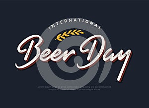 International Beer Day dark horizontal banner template. Retro font tagline and minimal spike decorative element. Gratitude to