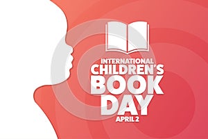 International Children's Book Day. April 2. Holiday concept. Template for background, banner, card, poster with text