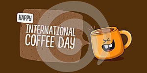 International coffee day horzontal banner with cute orange coffee cup character and greeting text isolated on orange