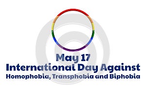 The International Day Against Homophobia, Transphobia and Biphobia. May 17. IDAHOT. Holiday concept. Template for