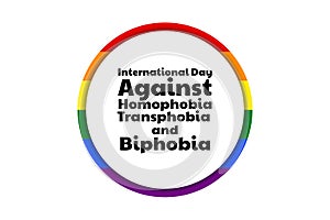 The International Day Against Homophobia, Transphobia and Biphobia. May 17. IDAHOT. Holiday concept. Template for