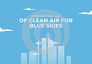 International day of clean air for blue skies with city landmark on blue background