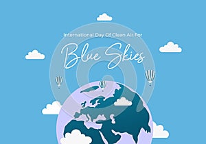 International day of clean air for blue skies with earth globe and air balloon on blue background