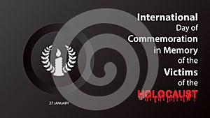 International Day of Commemoration in Memory of the Victims of the Holocaust.