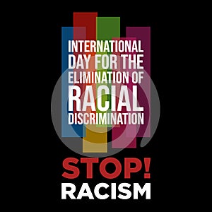 International Day for the Elimination of Racial Discrimination letter on the black background