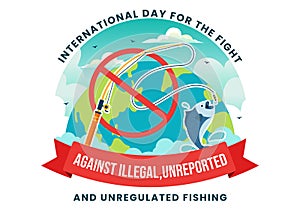 International Day for the Fight Against Illegal, Unreported and Unregulated Fishing Vector Illustration with Rod Fish photo