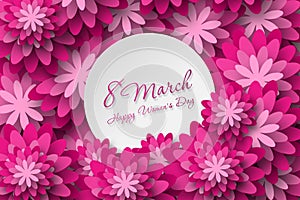 International Day of Happy Women - March 8, holiday background with paper, Frame of flowers. Abstract pink floral greeting card.