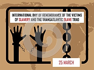 International day of remembrance of the victims of slavery and the transatlantic slave trade