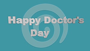 International doctors day 3d illustration.3d render of Happy Doctor`s Day