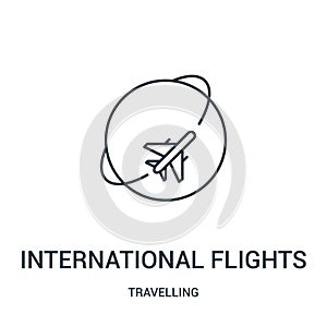 international flights icon vector from travelling collection. Thin line international flights outline icon vector illustration.