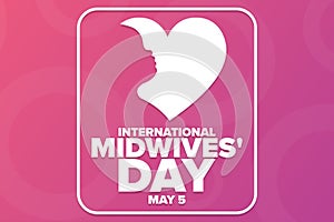 International Midwives Day. May 5. Holiday concept. Template for background, banner, card, poster with text inscription