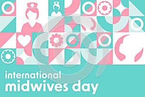 International Midwives Day. May 5. Holiday concept. Template for background, banner, card, poster with text inscription