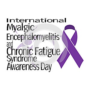 International Myalgic Encephalomyelitis and Chronic Fatigue Syndrome Awareness Day concept for poster photo