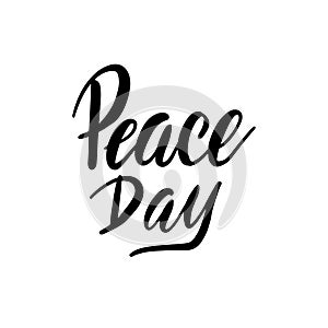 International Peace Day card. Hand written brush lettering. Vector illustration