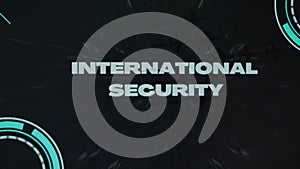 International Security inscription on black background with stars disappearing with high speed. Graphic presentation