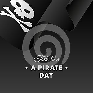 International Talk Like A Pirate Day. Pirate flag. Jolly Roger flag. Vector illustration.