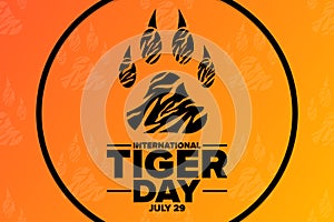 International Tiger Day. July 29. Holiday concept. Template for background, banner, card, poster with text inscription
