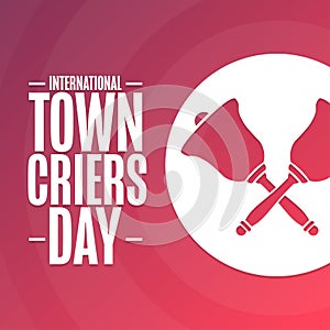 International Town Criers Day. Holiday concept. Template for background, banner, card, poster with text inscription