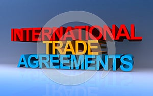 international trade agreements on blue photo