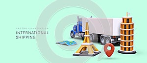 International transportation, shipping. 3D truck, map, geotag, Leaning Tower, Eiffel Tower