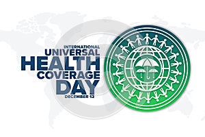 International Universal Health Coverage Day. December 12. Holiday concept. Template for background, banner, card, poster