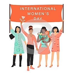 International Women`s Day concept. Group of women different nationalities and cultures holding a flag with congratulations.