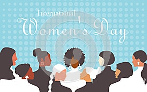 International Women`s Day. Crowd of modern women of different nationalities and religions in flat design style. Horizontal blue