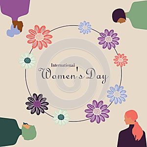 International women`s day with flowers. Modern women of different nationalities and religions are arranged around a frame with flo