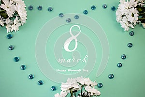 International Women`s Day March 8! Flat Lay, banner, greeting card with flowers from March 8