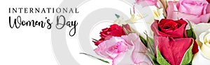 International Women`s Day March 8 Text Script Banner Background with tri-colored roses