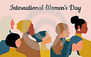 International Women\'s Day. Women of different ages, nationalities and religions come together.